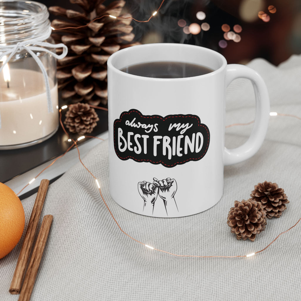 Best Friend Funny Mug Gift Best Friendship Mugs My Friend Cute Cup Coffee 11oz