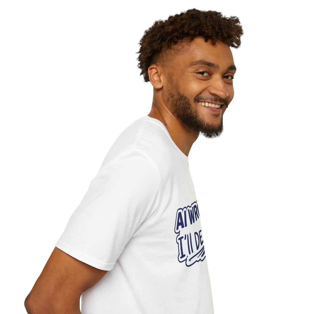 Funny Tshirt AI Wrote It I'll Debug It Shirt Funny Vibe Coding Programmer Tee Unisex Softstyle T-Shirt