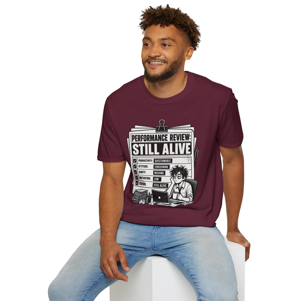 Funny Dark Humor Tshirt — Funny Office Tshirt Dark Humor Graphic Tee Unique Coworker Gift STILL ALIVE Shirt