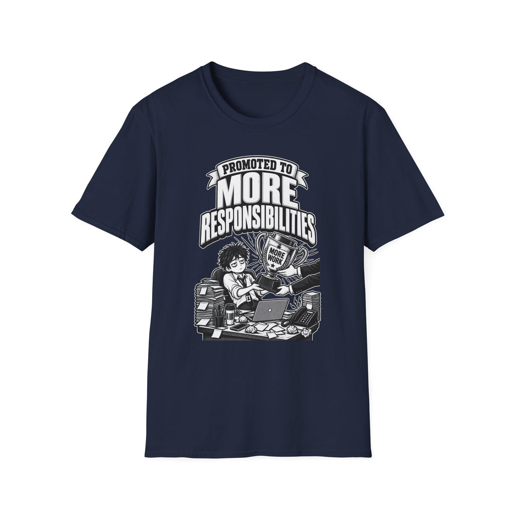Funny Dark Humor Tshirt — Funny Office Tshirt Dark Humor Graphic Tee Unique Coworker Gift PROMOTED TO MORE RESPONSIBILITIES Shirt