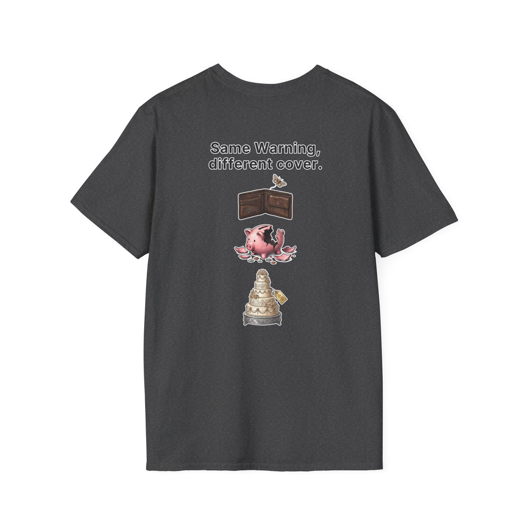 Funny Marriage T-Shirt Same Warning Different Cover Broke Wallet Wedding Humor Shirt Groom Bachelor Party Tee