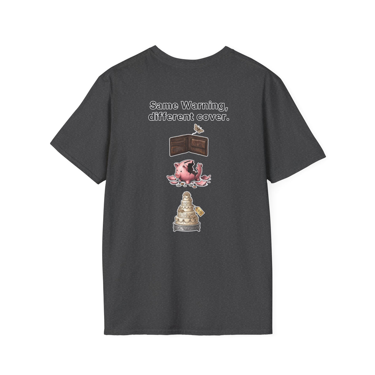Funny Marriage T-Shirt Same Warning Different Cover Broke Wallet Wedding Humor Shirt Groom Bachelor Party Tee