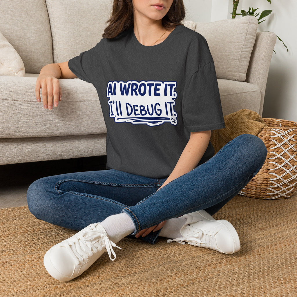 Funny Tshirt AI Wrote It I'll Debug It Shirt Funny Vibe Coding Programmer Tee Unisex Softstyle T-Shirt