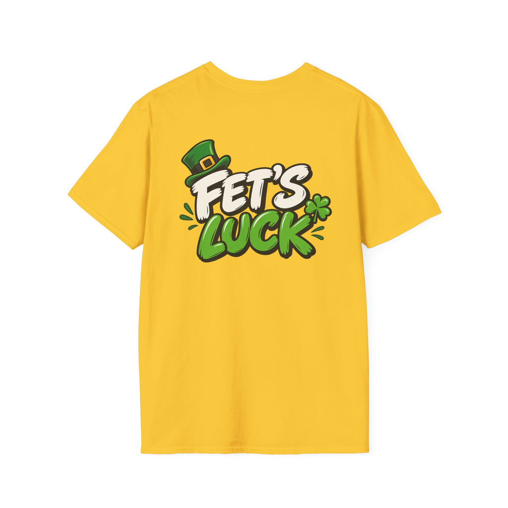 Dark Humor Funny Tshirt Fet's Luck Tee Unique Gift