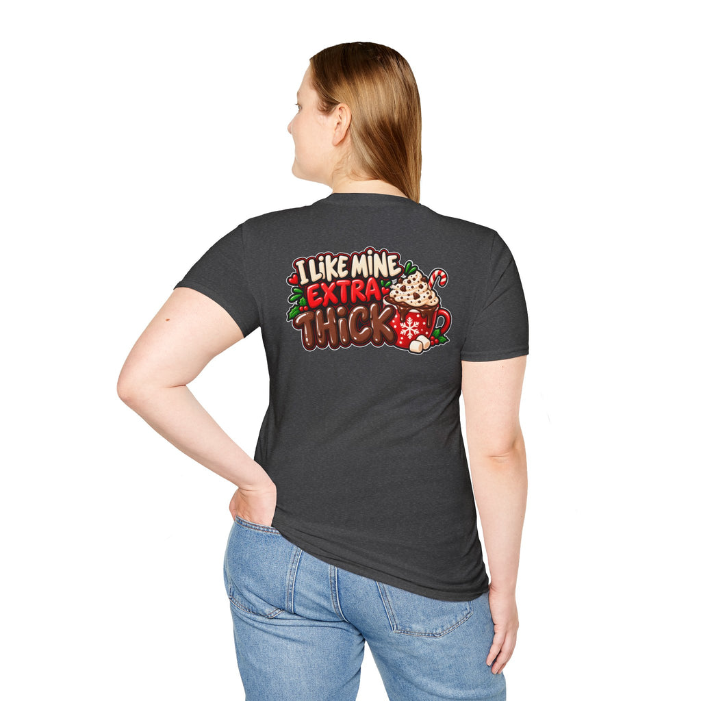 Funny Christmas Pun Tee Cheeky Holiday Shirt Dark Humor Funny Shirt I LIKE MINE EXTRA THICK T-Shirt Unique Gift