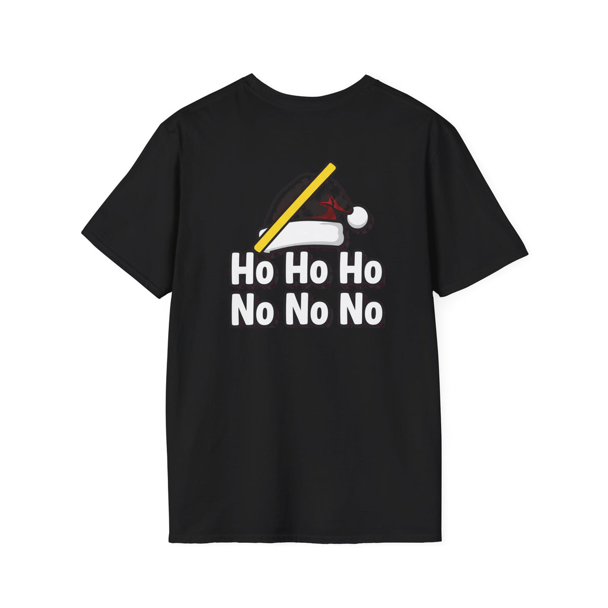 Dark Humor Christmas Shirt Ho Ho Ho No No No Funny Sarcastic Unisex Softstyle Tee Adult Christmas Gift