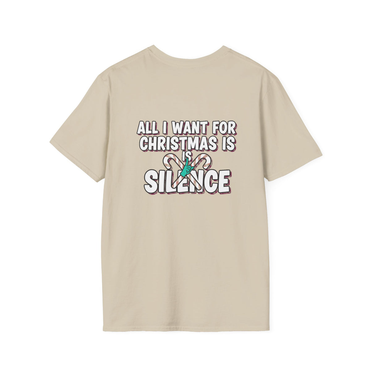 Dark Humor Christmas Shirt All I Want For Christmas Is Silence Funny Sarcastic Unisex Softstyle Tee Adult Christmas Gift