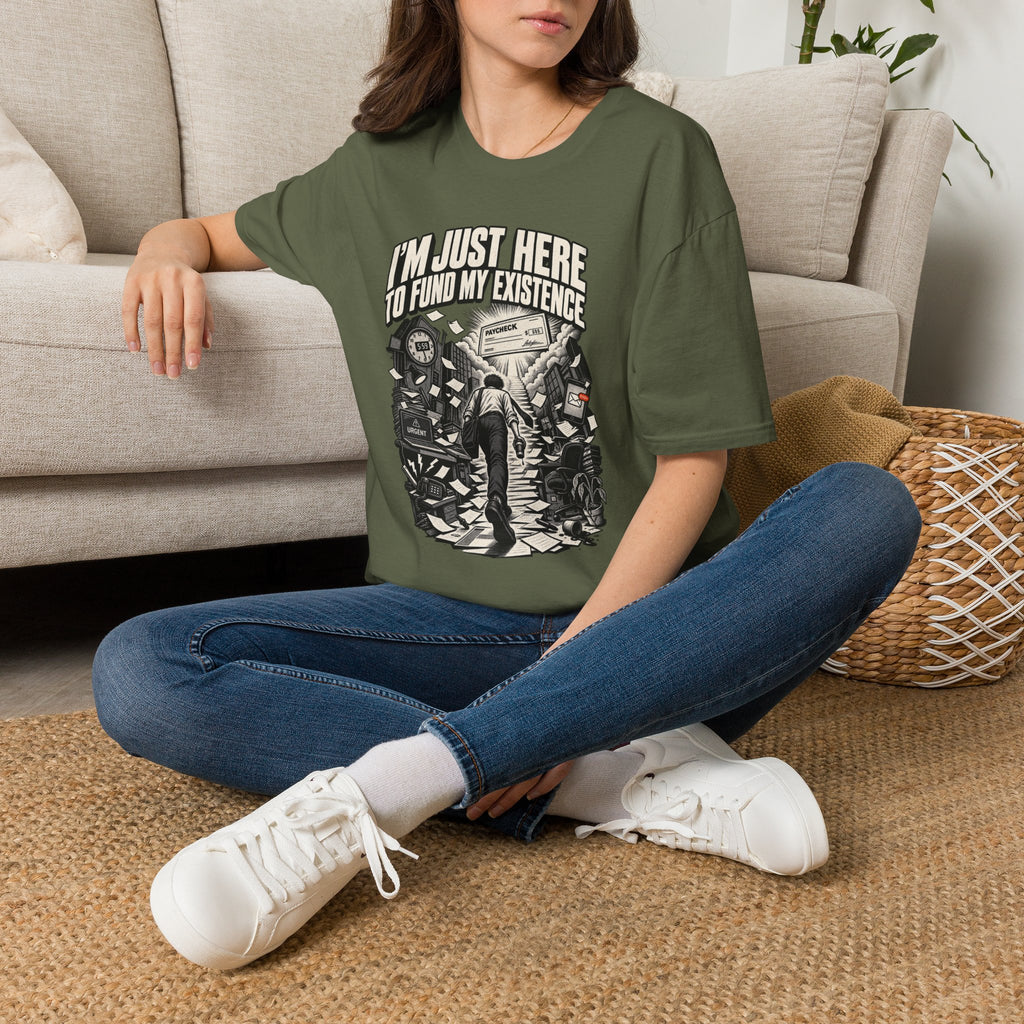 Funny Dark Humor Tshirt — Funny Office Tshirt Dark Humor Graphic Tee Unique Coworker Gift I'M JUST HERE TO FUND MY EXISTENCE Shirt