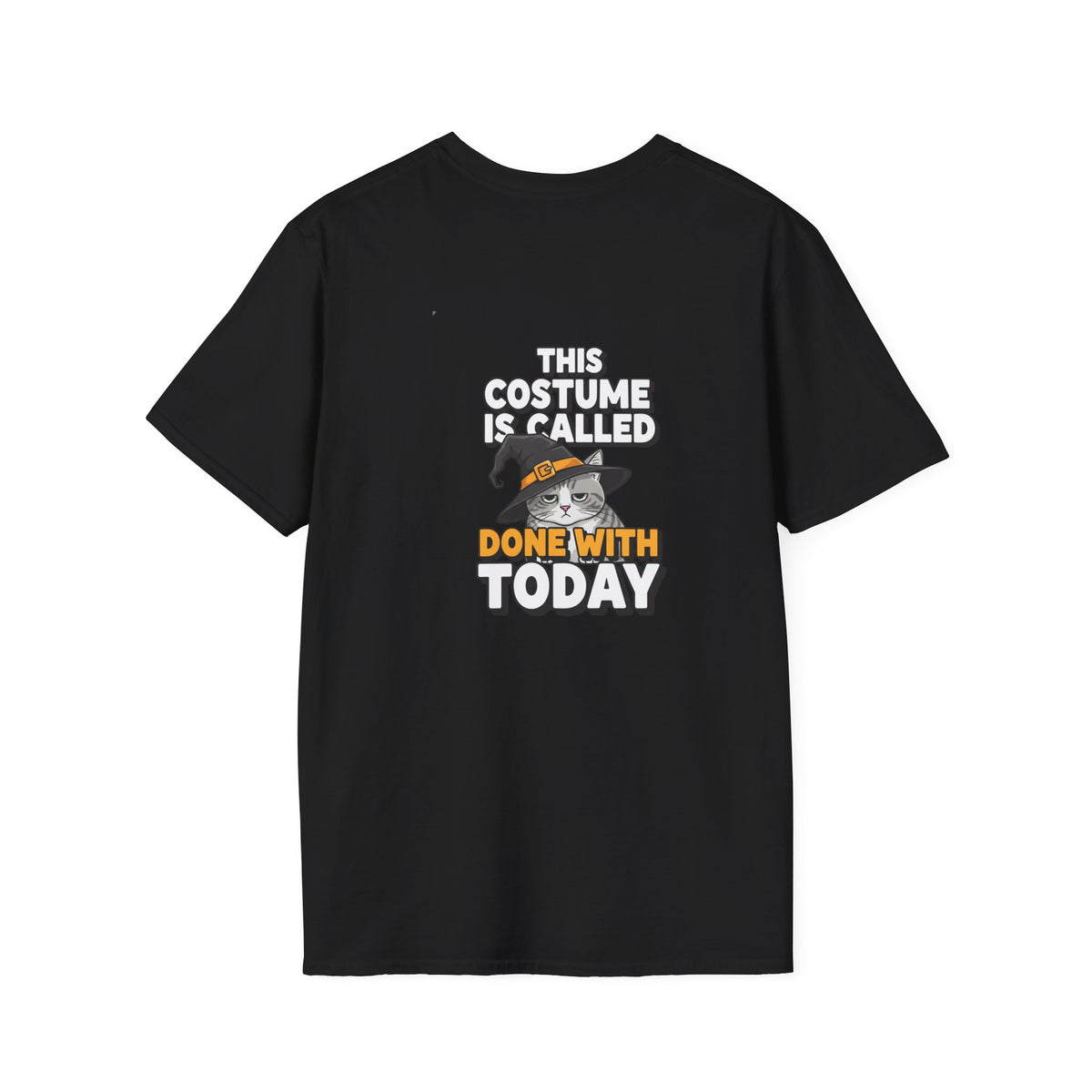 Dark Humor Halloween Shirt This Costume Is Called Done With Today Funny Cat Sarcastic Unisex Softstyle Tee Adult Halloween Gift