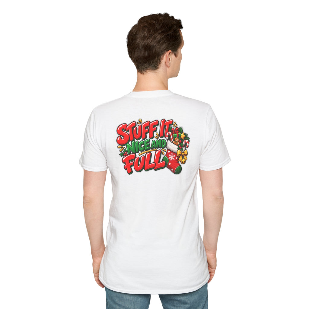 Funny Christmas Pun Tee Cheeky Holiday Shirt Dark Humor Funny Shirt STUFF IT NICE AND FULL T-Shirt Unique Gift