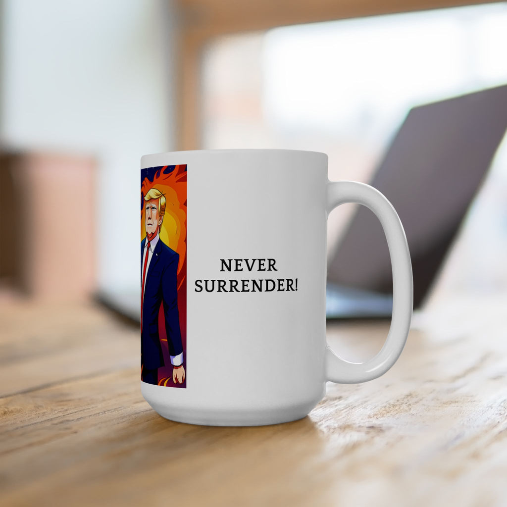 Donald Trump Never Surrender Anime Ceramic Coffee Tea Mug Best Funny Gift 15oz